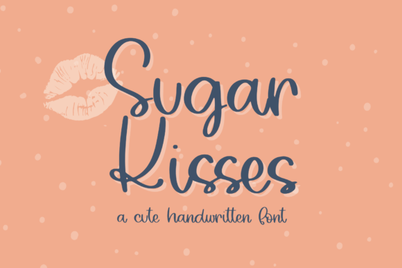 Sugar Kisses: A Handwritten Font for Modern Designers